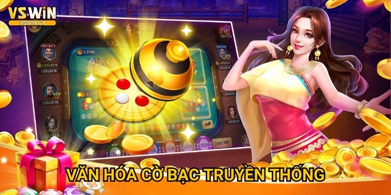 Xóc Đĩa Vswin - Trò chơi dân gian đỉnh cao 2 Văn hóa cờ bạc truyền thống
