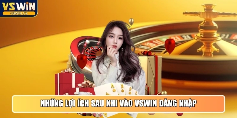 VSWIN 🌟 Link Trang Chủ Nhà Cái VS WIN Chất Lượng 【09/2025】 31 Những lợi ích tuyệt vời sau khi vào VSWIN đăng nhập